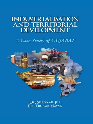 cover image of Industrialisation and Territorial Development a Case Study of Gujarat